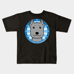 Life is Better With an American Staffordshire Terrier Kids T-Shirt